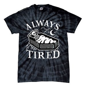 Always Tired Funny Skeleton Sleeping Coffin Tie-Dye T-Shirt