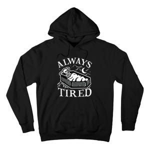 Always Tired Funny Skeleton Sleeping Coffin Tall Hoodie