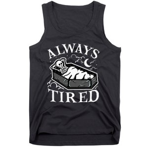 Always Tired Funny Skeleton Sleeping Coffin Tank Top