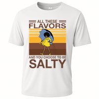 All These Flavors And You Choose To Be Salty Cooling Performance Crew T-Shirt