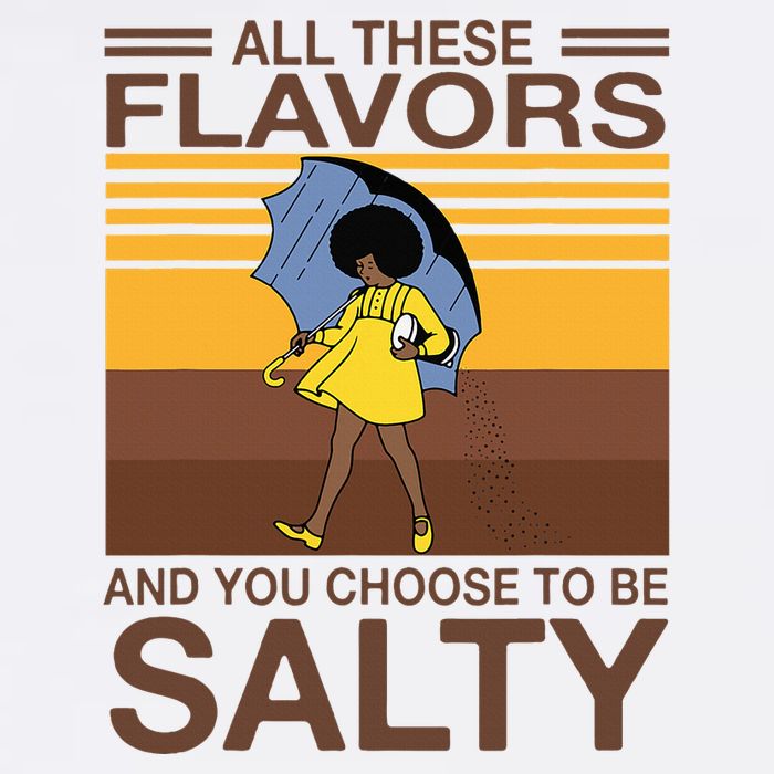 All These Flavors And You Choose To Be Salty Cropped Pullover Crew