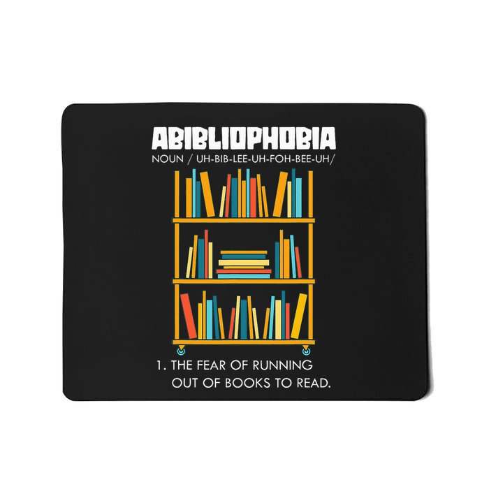 Abibliophobia The Fear Of Running Out Of Books Funny Reading Mousepad