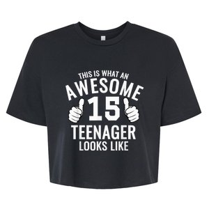 Awesome Teenager Funny 15th Birthday 15 Yrs Old  Gift Bella+Canvas Jersey Crop Tee