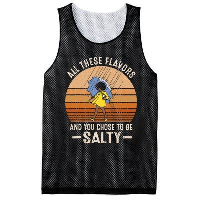 All These Flavors And You Choose To BeSalty Funny Sayings Mesh Reversible Basketball Jersey Tank