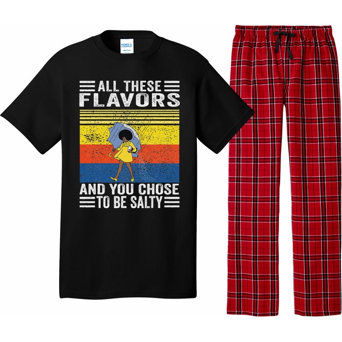 All These Flavors And You Chose To Be A Salty Woman Pajama Set