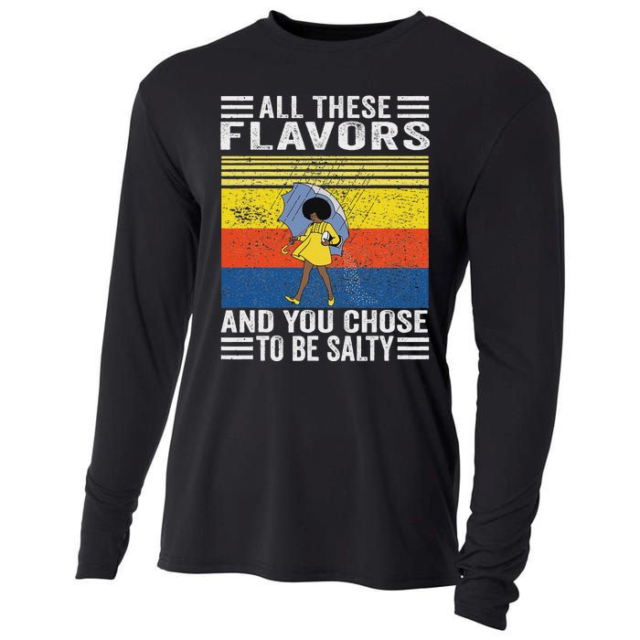 All These Flavors And You Chose To Be A Salty Woman Cooling Performance Long Sleeve Crew