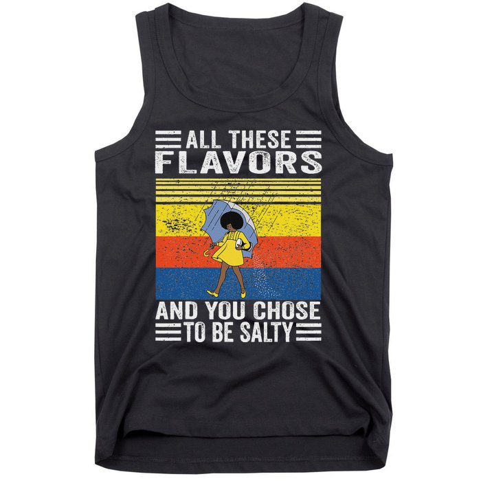 All These Flavors And You Chose To Be A Salty Woman Tank Top