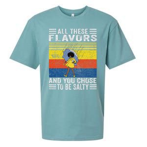 All These Flavors And You Chose To Be A Salty Woman Sueded Cloud Jersey T-Shirt