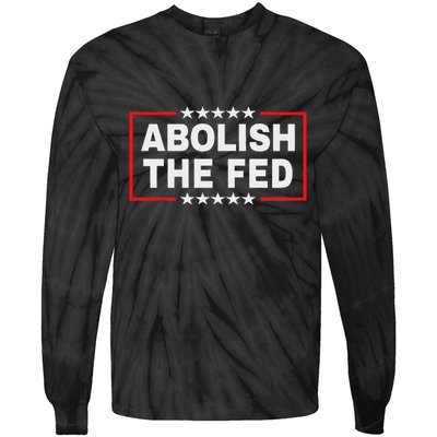 Abolish The Fed Economic Stability Reform Protest Tie-Dye Long Sleeve Shirt