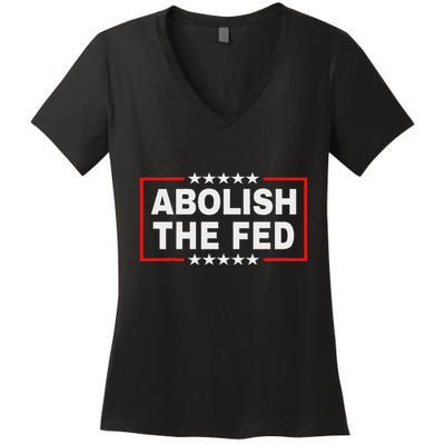 Abolish The Fed Economic Stability Reform Protest Women's V-Neck T-Shirt