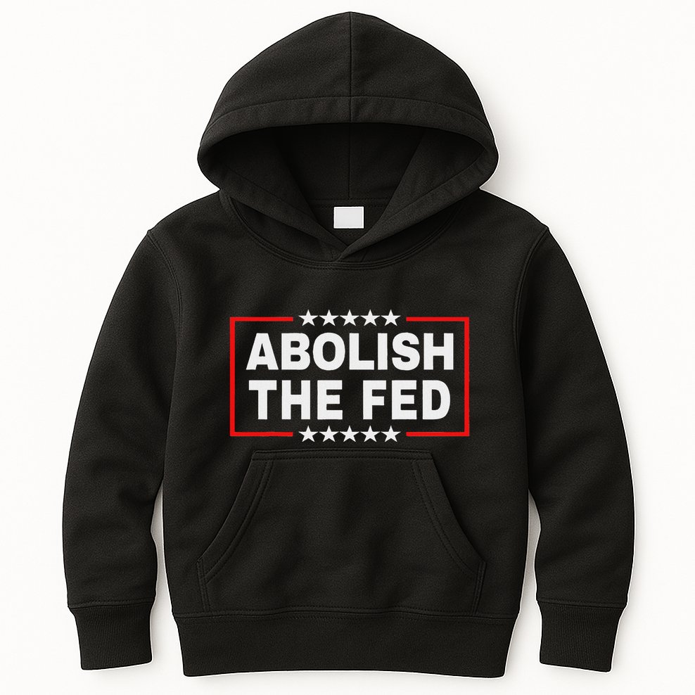 Abolish The Fed Economic Stability Reform Protest Kids Hoodie