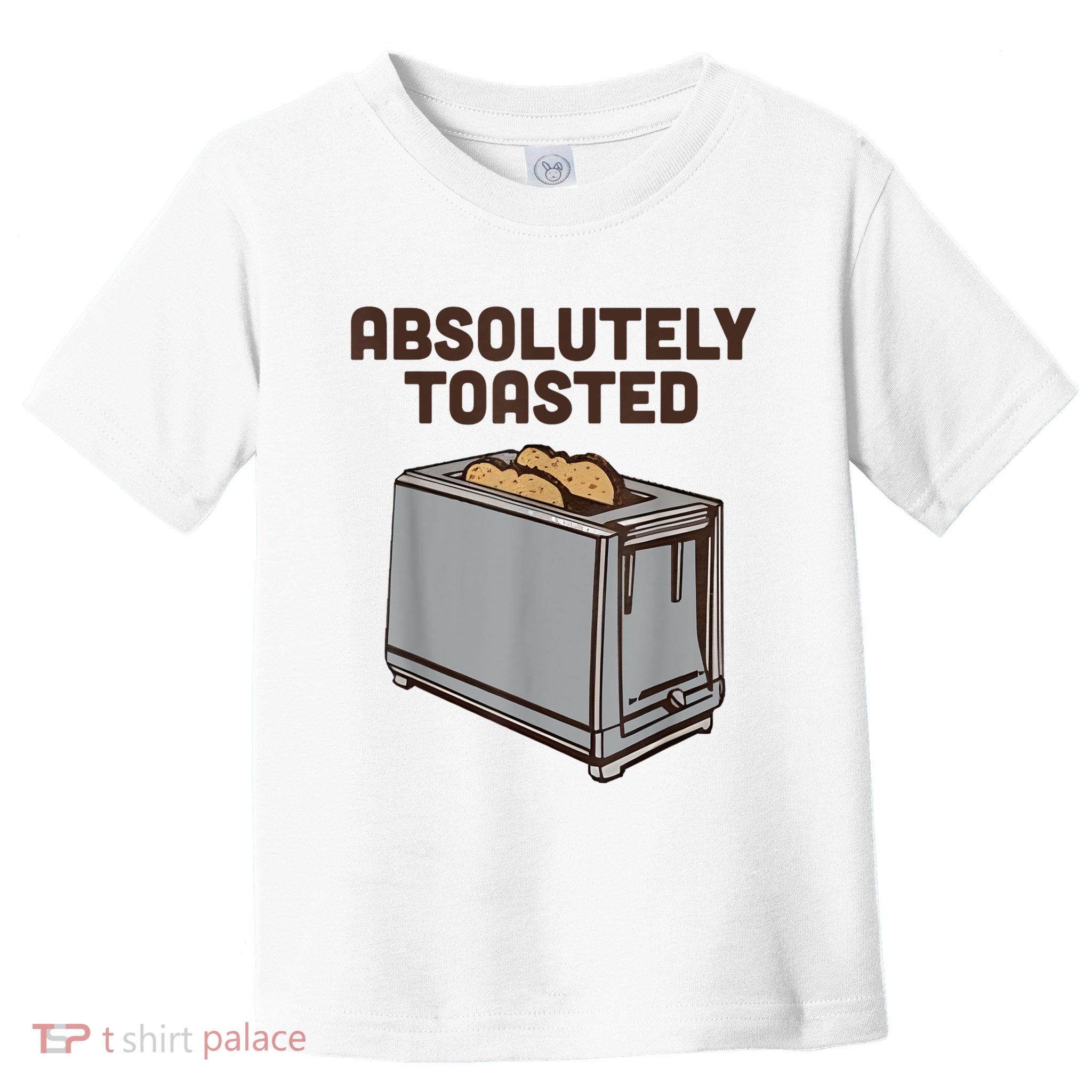 Absolutely Toasted Funny Toddler T-Shirt
