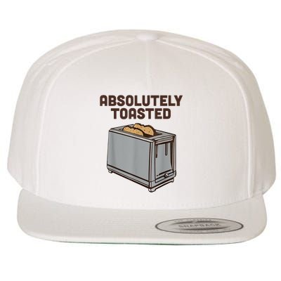 Absolutely Toasted Funny Wool Snapback Cap
