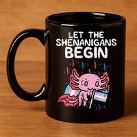 Axolotl Transgende.r Flag Shenanigans Tran.s Transsexual Pride 11oz C Handle Ceramic Mug