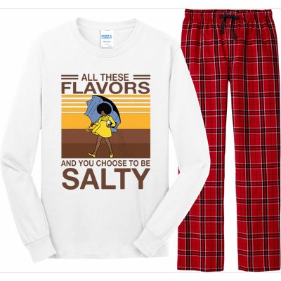 All These Flavors And You Choose To Be Salty Funny Saying Long Sleeve Pajama Set