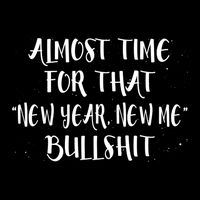 Almost Time For New Year New Me Bullshit Funny Meaningful Gift 7-Panel Snapback Hat