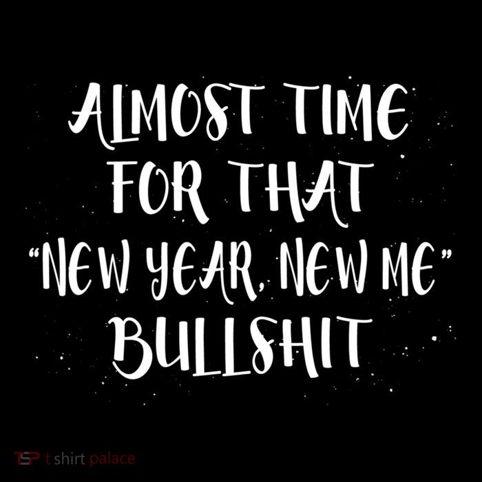 Almost Time For New Year New Me Bullshit Funny Meaningful Gift Drawstring Bag