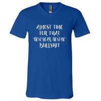 Almost Time For New Year New Me Bullshit Funny Meaningful Gift V-Neck T-Shirt