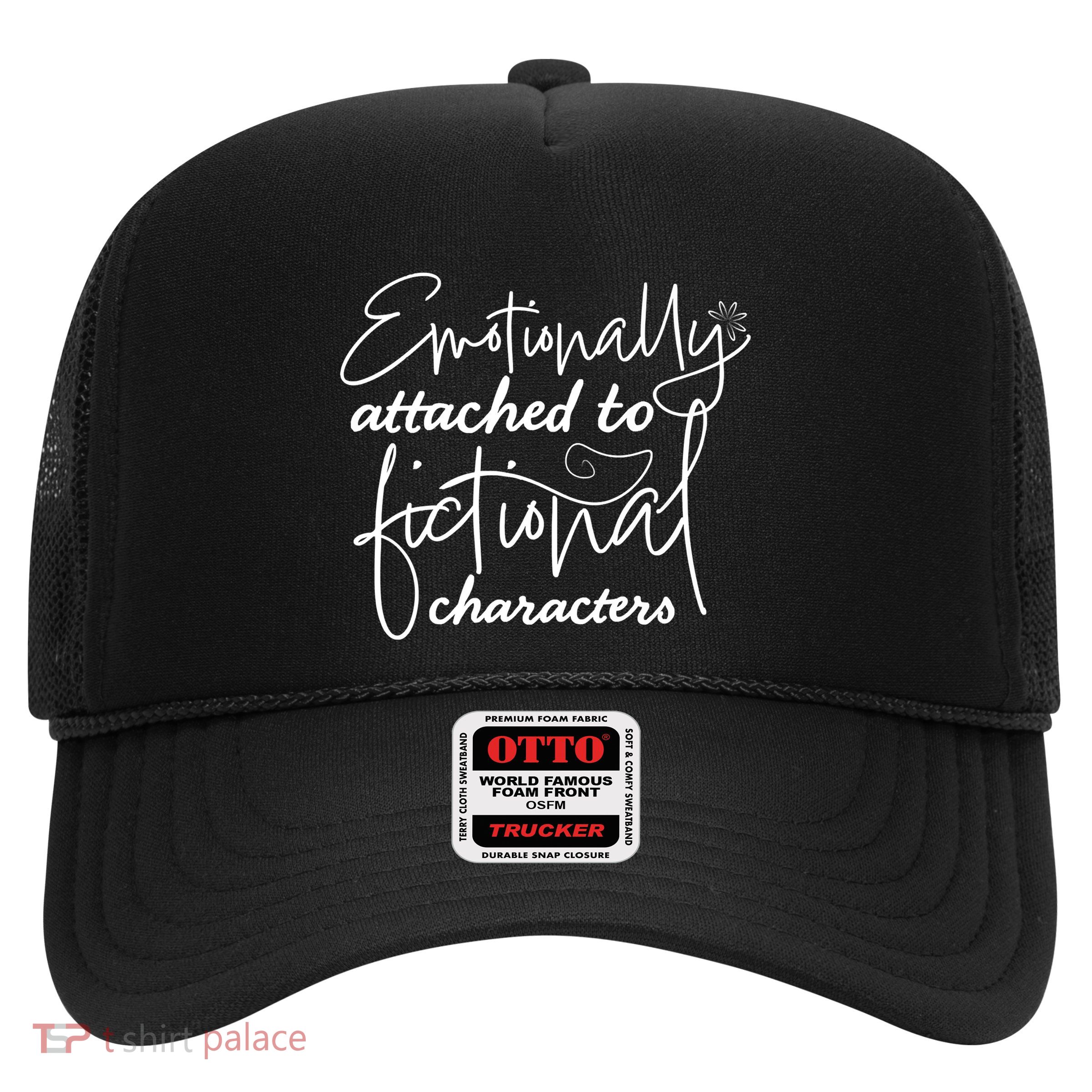 Attached To Fictional Characters Book Lovers Trucker Hat