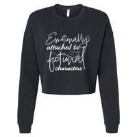 Attached To Fictional Characters Book Lovers Cropped Pullover Crew