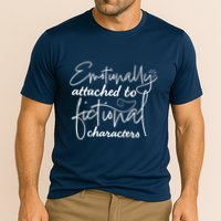 Attached To Fictional Characters Book Lovers Performance Shirt