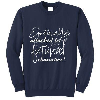 Attached To Fictional Characters Book Lovers Sweatshirt