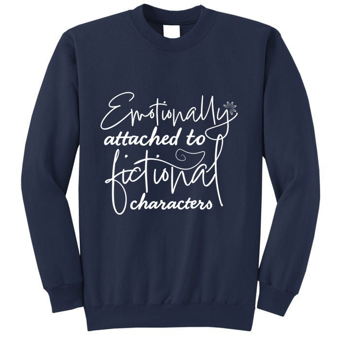 Attached To Fictional Characters Book Lovers Sweatshirt