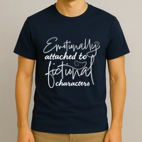 Attached To Fictional Characters Book Lovers T-Shirt