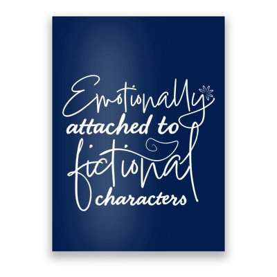 Attached To Fictional Characters Book Lovers Poster