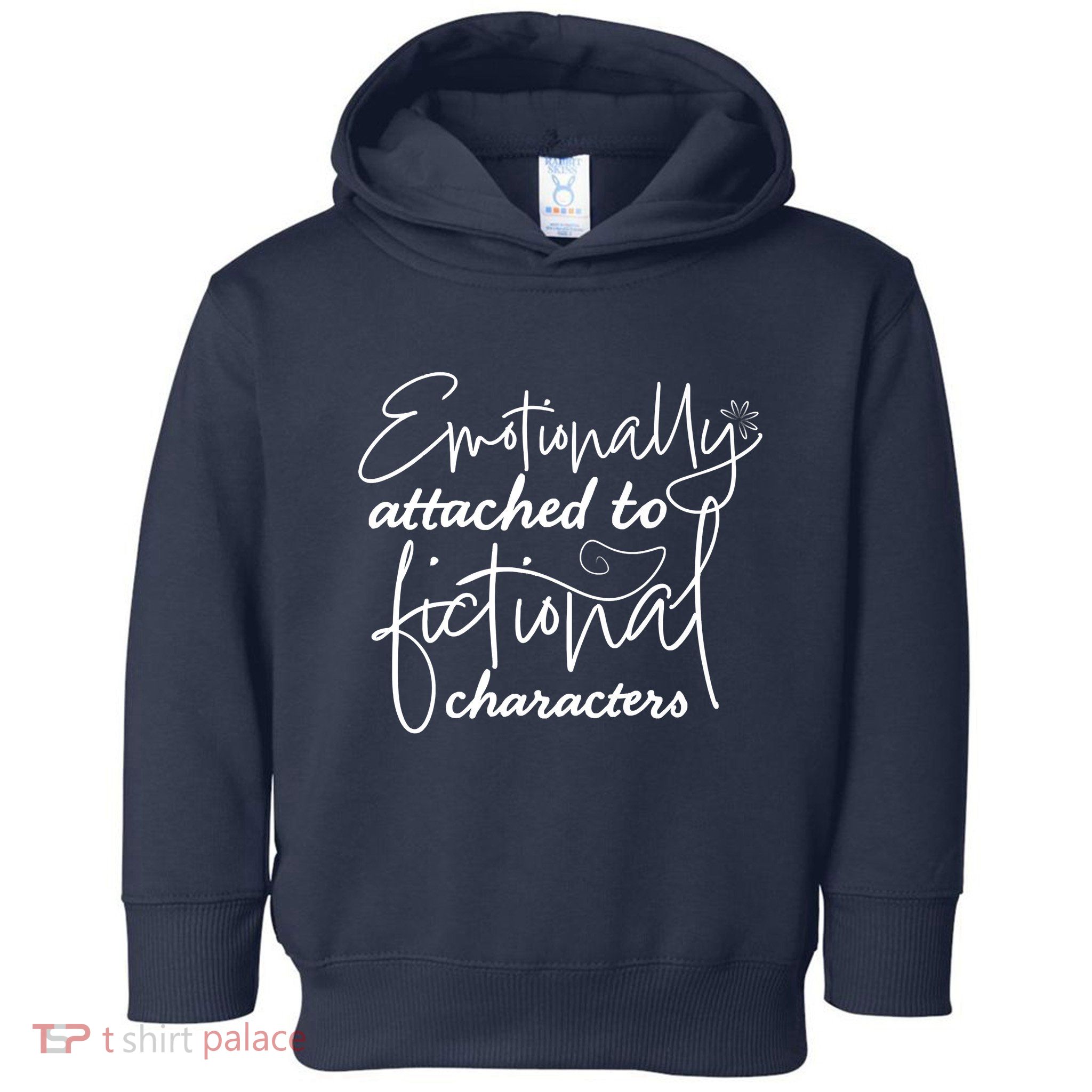 Attached To Fictional Characters Book Lovers Toddler Hoodie