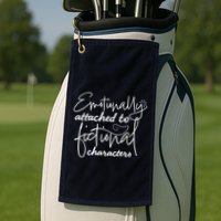 Attached To Fictional Characters Book Lovers Golf Towel
