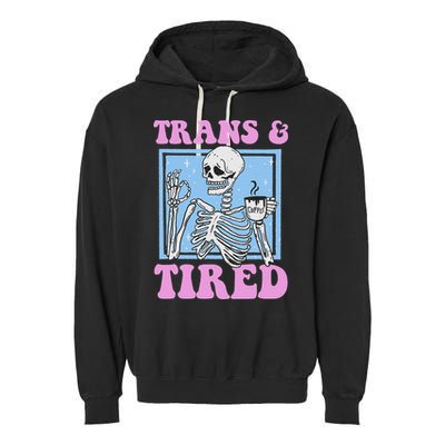 And Tired Funny Skeleton Lgbt Pride Garment-Dyed Fleece Hoodie