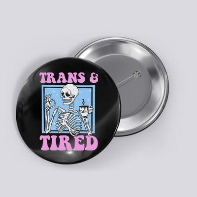 And Tired Funny Skeleton Lgbt Pride Button