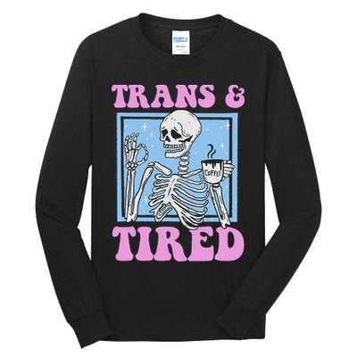 And Tired Funny Skeleton Lgbt Pride Tall Long Sleeve T-Shirt