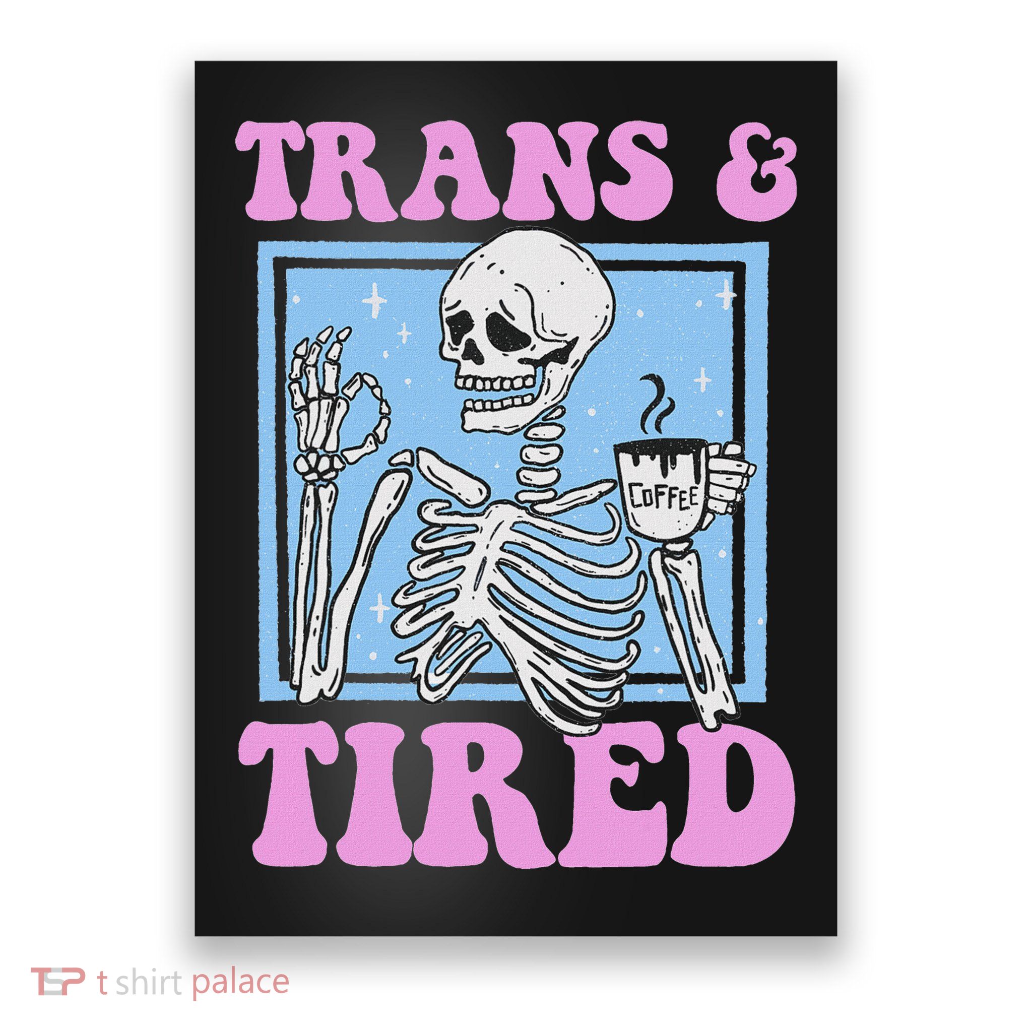 And Tired Funny Skeleton Lgbt Pride Poster