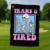 And Tired Funny Skeleton Lgbt Pride Golf Towel