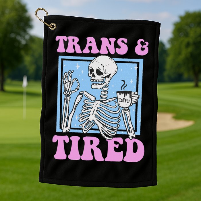 And Tired Funny Skeleton Lgbt Pride Golf Towel