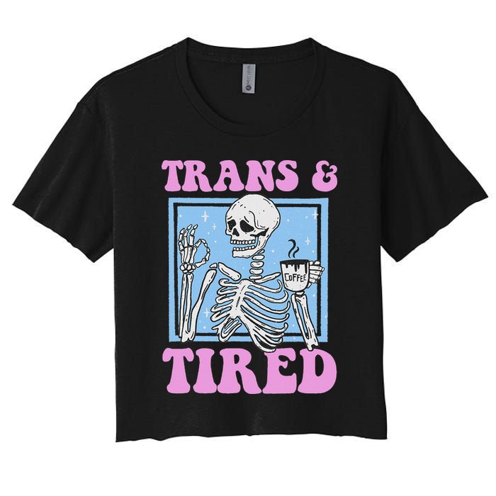 And Tired Funny Skeleton Lgbt Pride Women's Crop Top Tee