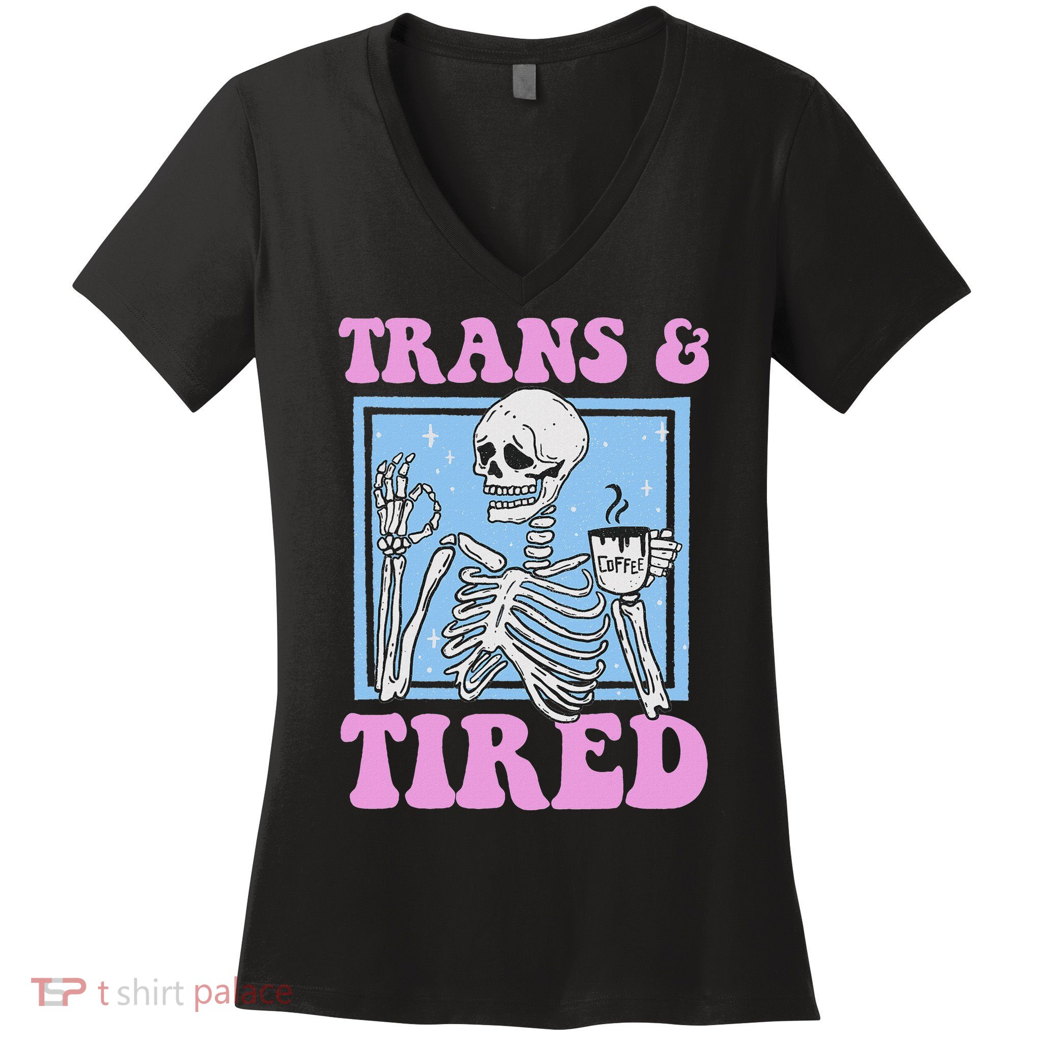 And Tired Funny Skeleton Lgbt Pride Women's V-Neck T-Shirt