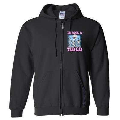 And Tired Funny Skeleton Lgbt Pride Full Zip Hoodie