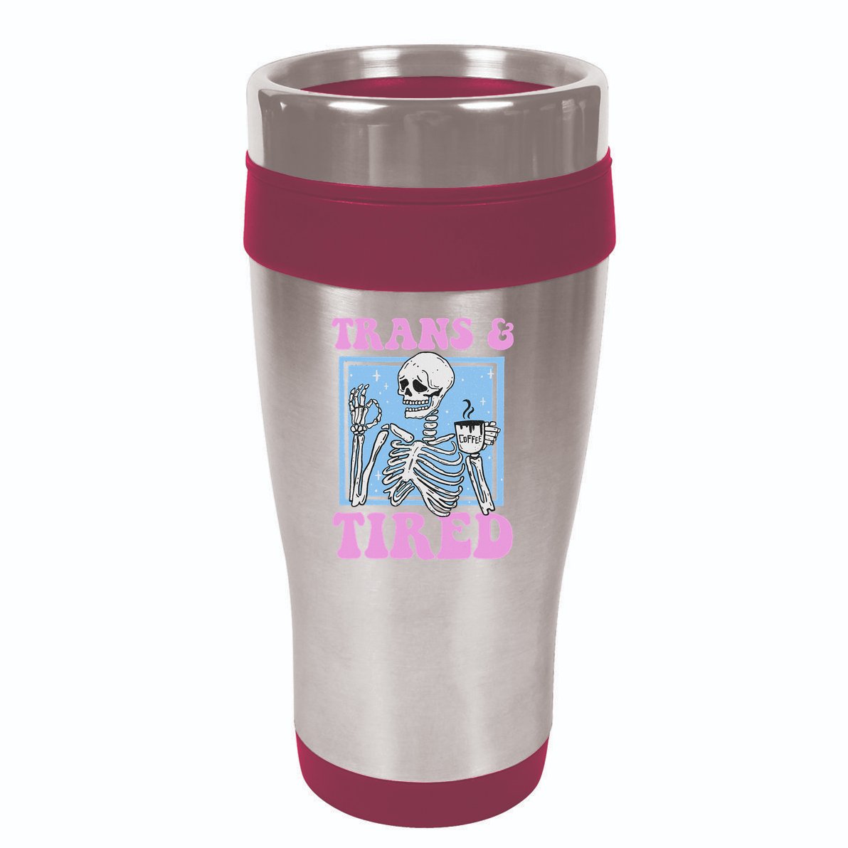 And Tired Funny Skeleton Lgbt Pride 16oz Travel Tumbler