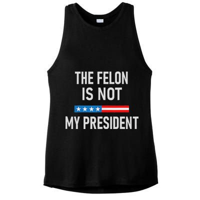 Anti Trump Felon Not My President Ladies PosiCharge Tri-Blend Wicking Tank