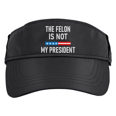 Anti Trump Felon Not My President Adult Drive Performance Visor