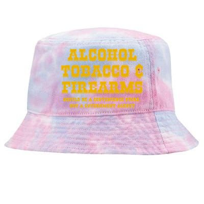 Alcohol Tobacco Firearms Should Be A Convenience Store Tie-Dyed Bucket Hat