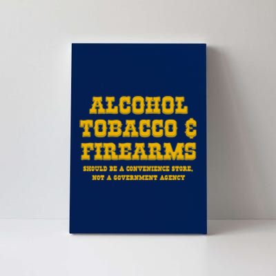 Alcohol Tobacco Firearms Should Be A Convenience Store Canvas