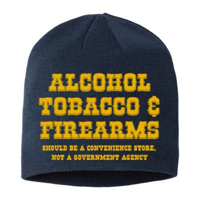 Alcohol Tobacco Firearms Should Be A Convenience Store Sustainable Beanie