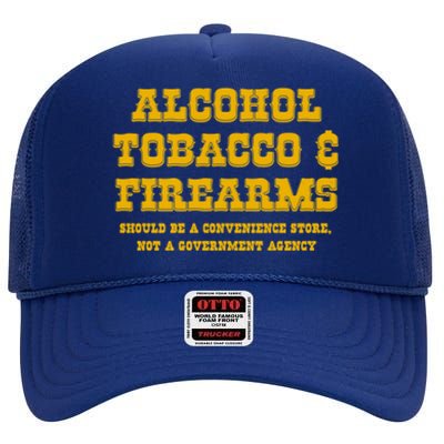 Alcohol Tobacco Firearms Should Be A Convenience Store High Crown Mesh Back Trucker Hat