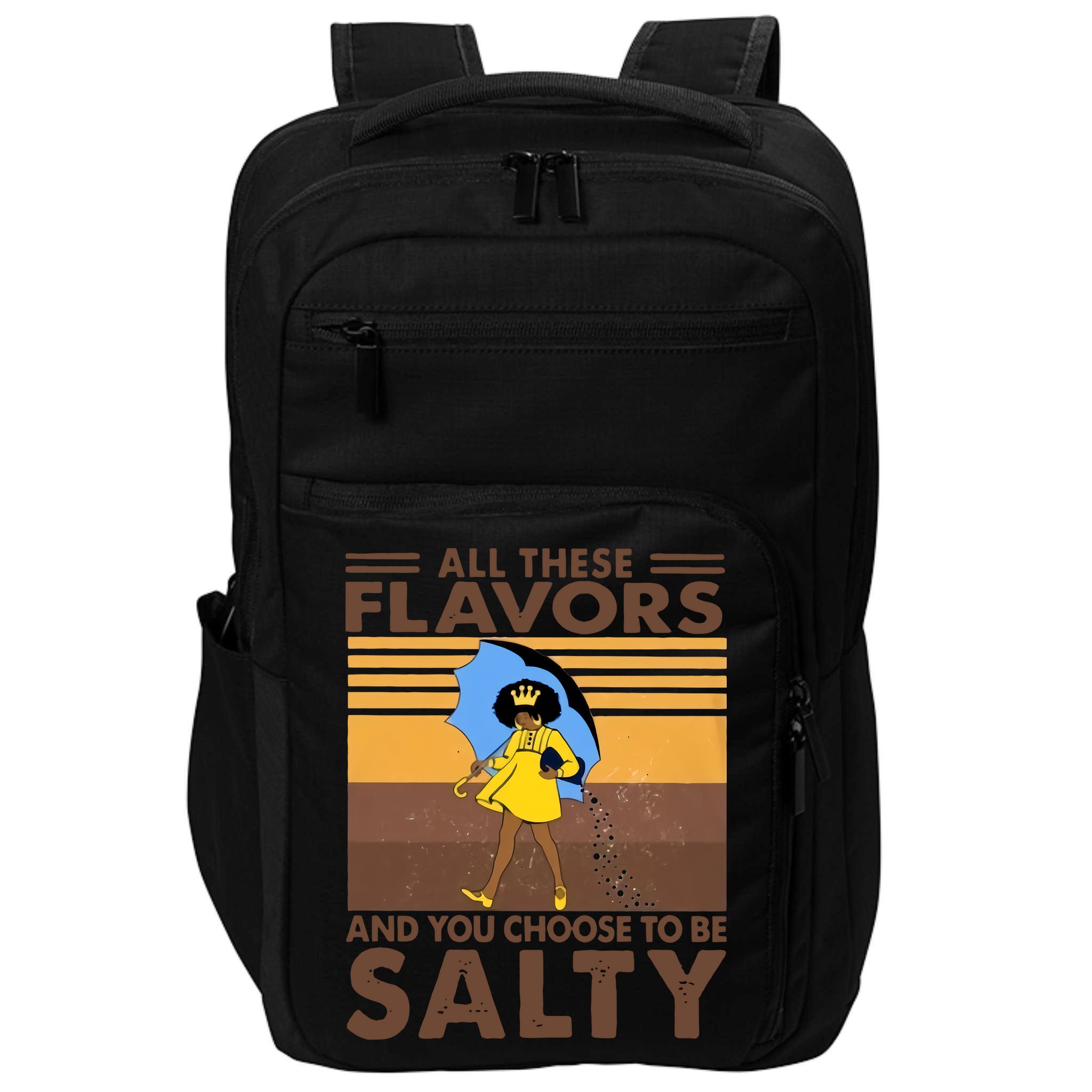 All These Flavors And You Choose To Be Salty Black Girl Vintage Retro Impact Tech Backpack