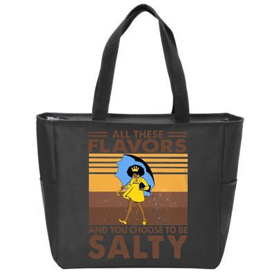 All These Flavors And You Choose To Be Salty Black Girl Vintage Retro Zip Tote Bag