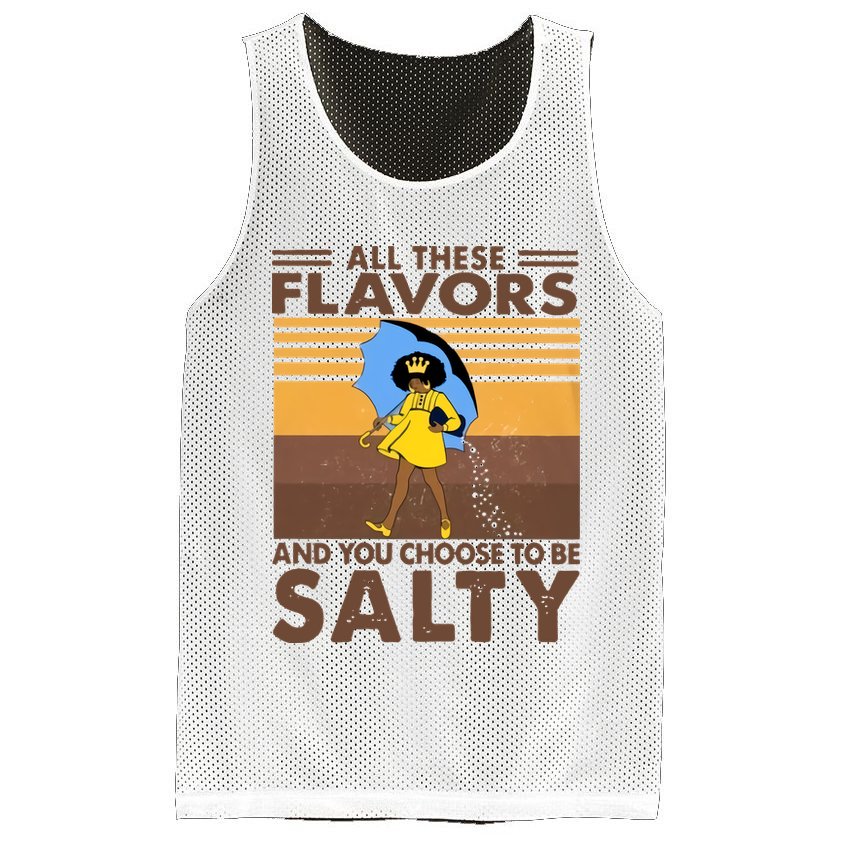 All These Flavors And You Choose To Be Salty Black Girl Vintage Retro Mesh Reversible Basketball Jersey Tank
